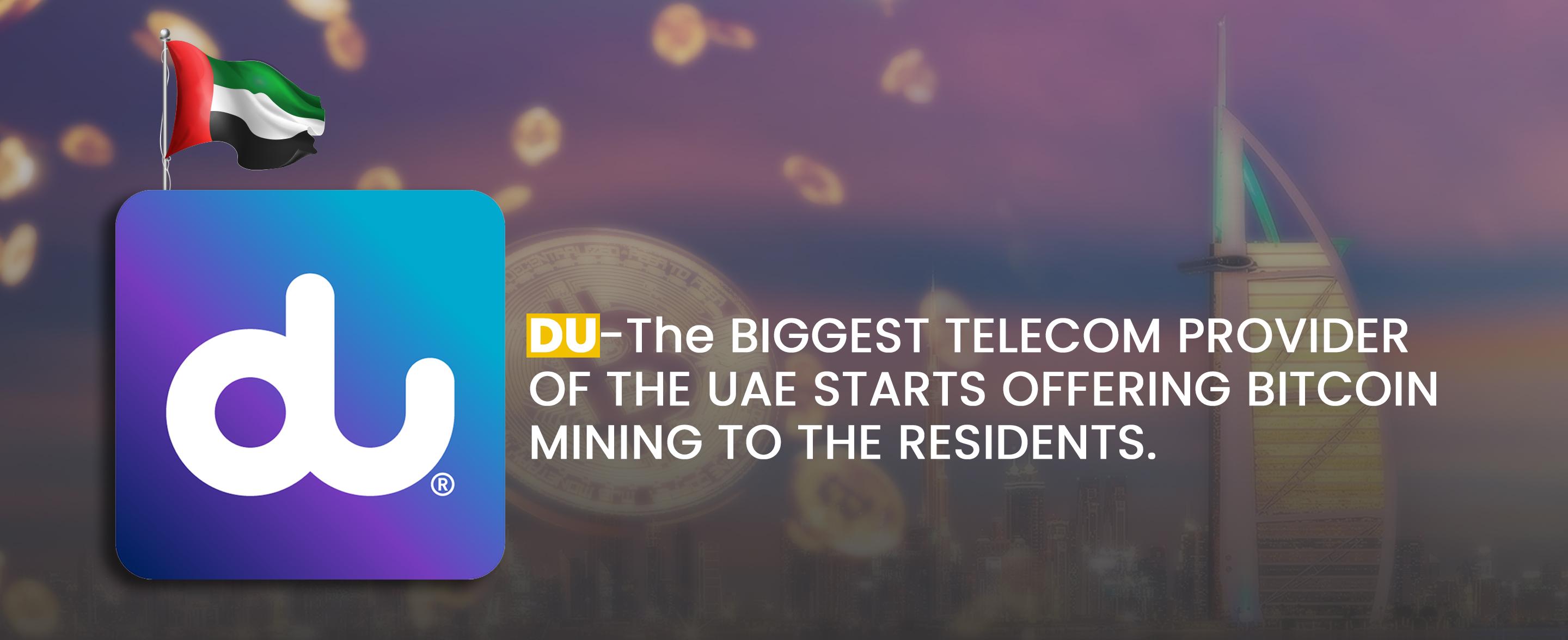 Du  The biggest telecom company of the UAE starts Bitcoin Mining