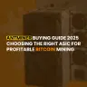 Antminer Models Buying Guide