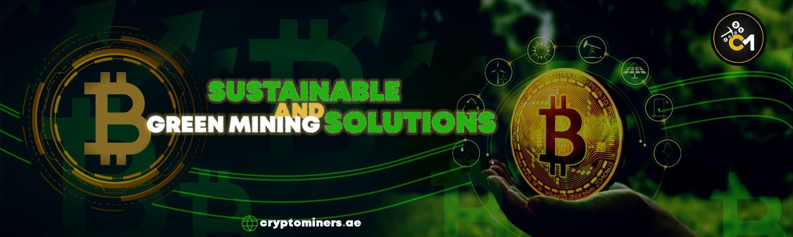Sustainable and Green Mining Solutions